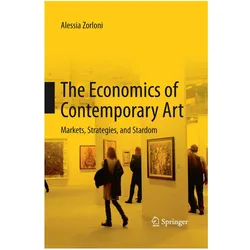 The Economics of Contemporary Art, Fachbücher von Alessia Zorloni