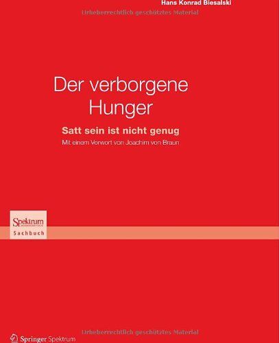 Biesalski, Hans Konrad - Der verborgene Hunger: Satt sein ist nicht genug - Preis vom 09.10.2026 07:28:09 h