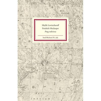 Pong redivivus, Gebundene Ausgabe von Sibylle Lewitscharoff,Friedrich Meckseper, Insel, 978-3-458-19383-8