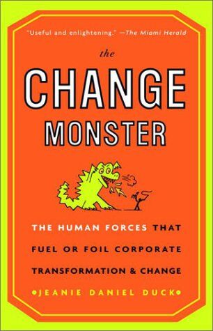 Duck, Jeanie Daniel - The Change Monster: The Human Forces that Fuel or Foil Corporate Transformation and Change - Preis vom 30.09.2026 22:30:23 h