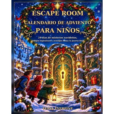 Escape Room Calendario de Adviento para Niños, Taschenbuch von Tessa Everpine, The Center for Lean Business Management, LLC