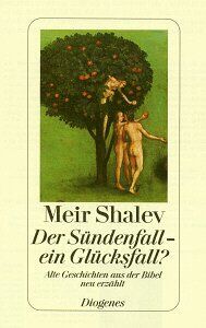Meir Shalev - Der Sündenfall, ein Glücksfall? Alte Geschichten aus der Bibel neu erzählt - Preis vom 09.10.2026 07:28:09 h