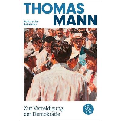 Zur Verteidigung der Demokratie, Taschenbuch von Thomas Mann, Fischer Taschenbuch Verlag