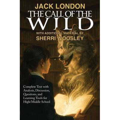 The Call of the Wild, Taschenbuch von Jack London,Sherri Woosley, Caezik Academic, 978-1-64710-189-3