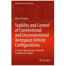 Stability and Control of Conventional and Unconventional Aerospace Vehicle Configurations, Fachbücher von Bernd Chudoba