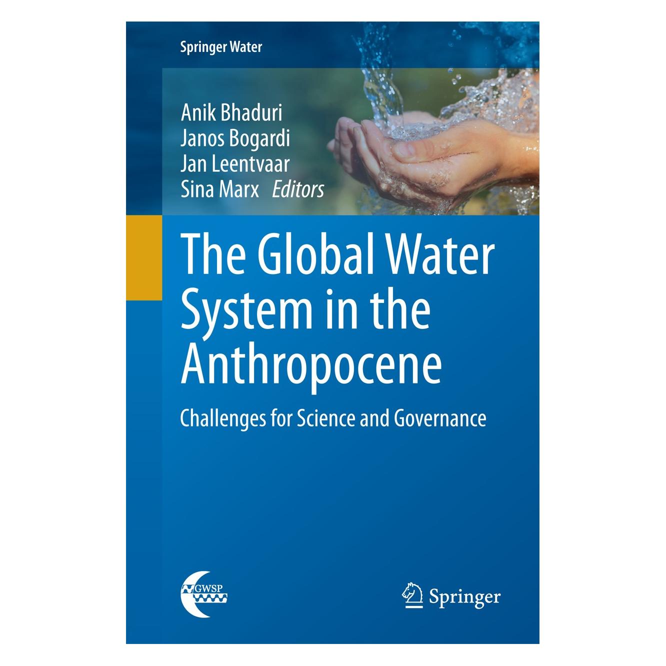 Springer The Global Water System in the Anthropo (Englisch, Hardcover, Anik Bhaduri, Jan Leentvaar, Janos Bogardi, Janos J. Bogardi, Sina Marx) (9783319075471)