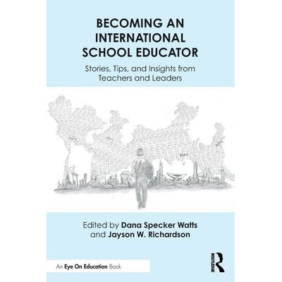 Becoming an International School Educator, Taschenbuch von Dana Specker (International School Services Watts, Taylor & Francis, 978-0-367-67833-3