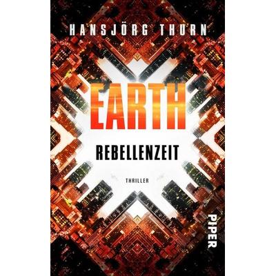 Earth - Rebellenzeit, Taschenbuch von Hansjörg Thurn, Piper Taschenbuch, 978-3-492-50356-3