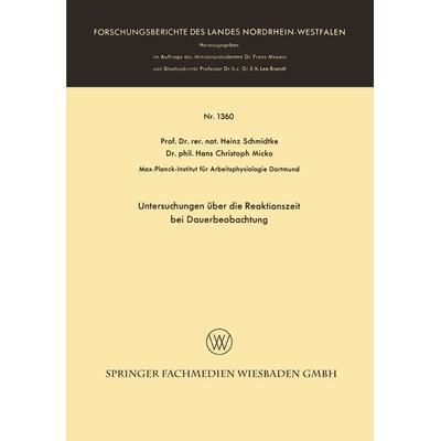 Untersuchungen über die Reaktionszeit bei Dauerbeobachtung, Taschenbuch von Heinz Schmidtke,Hans Christoph Micko, VS Verlag für Sozialwissenschaften,