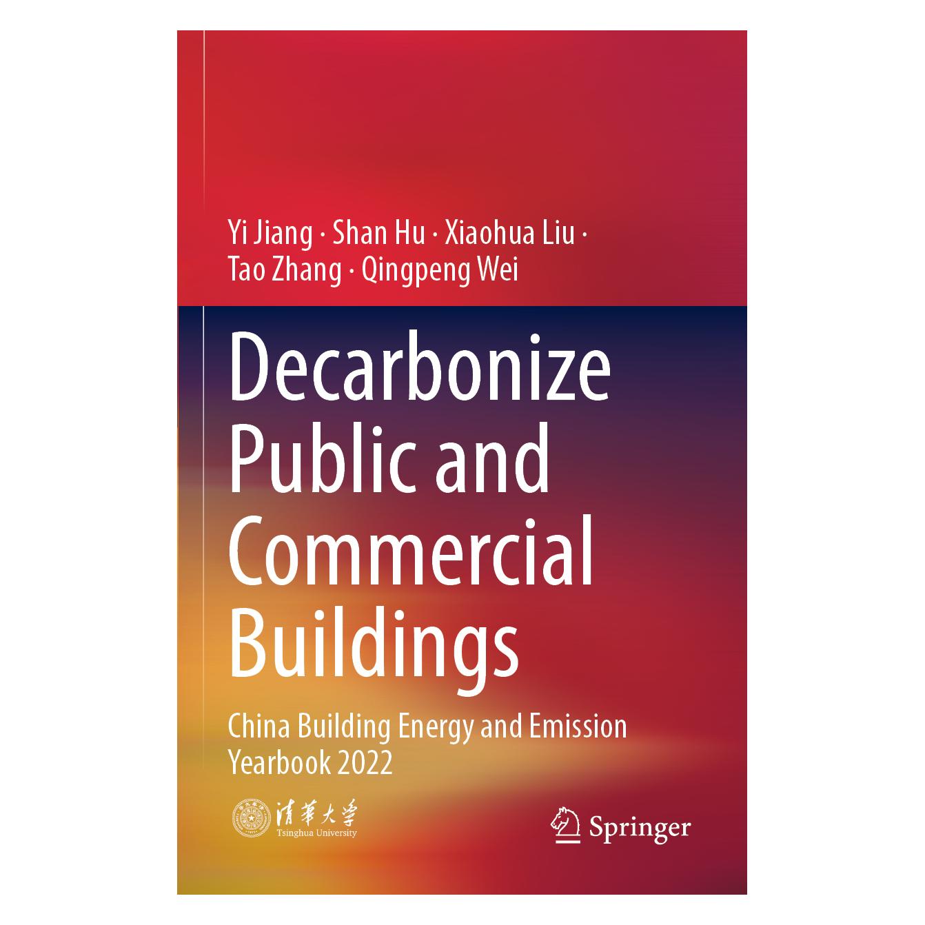 Springer Decarbonize Public and Commercial Buildings (Englisch, Softcover, Qingpeng Wei, Shan Hu, Tao Zhang, Xiaohua Liu, Yi Jiang) (56987388)