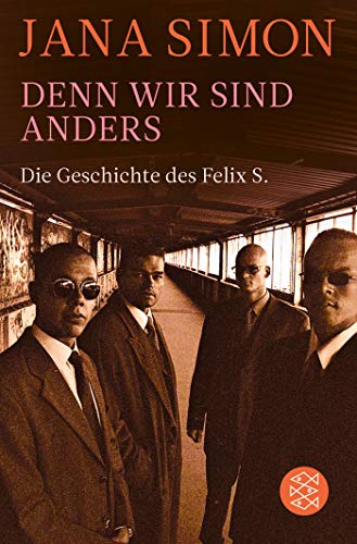 Jana Simon - Denn wir sind anders: Die Geschichte des Felix S. - Preis vom 10.10.2026 11:48:34 h