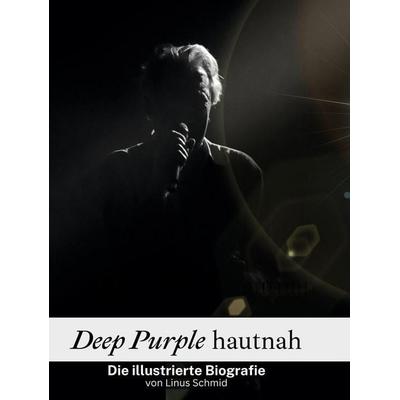 Deep Purple hautnah, Gebundene Ausgabe von Linus Schmid, 27amigos, 978-3-7591-3511-7