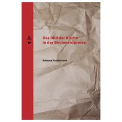 Das Bild der Kirche in der Boulevardpresse, Fachbücher von Kristína Pavlovičová