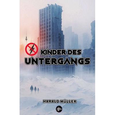 Kinder des Untergangs, Taschenbuch von Harald Müller, Epubli, 978-3-565-25930-4
