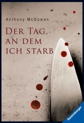 Anthony McGowan - Der Tag, an dem ich starb - Preis vom 30.09.2026 09:01:18 h