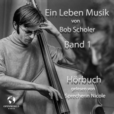 Ein Leben Musik - Bob Scholer, Audio, 4069828766716