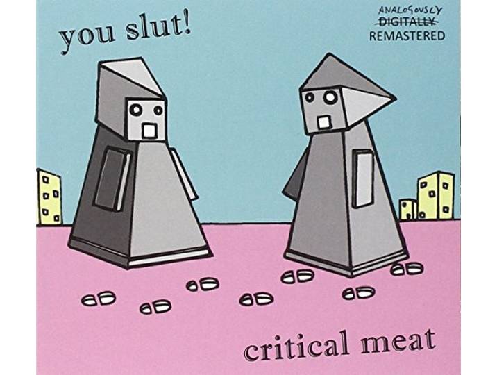 You Slut! - Critical Meat