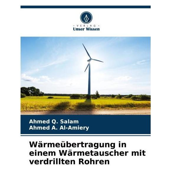Umbreit Wärmeübertragung in einem Wärmetauscher mit verdrillten Rohren (Deutsch, Ahmed A. Al-Amiery, Ahmed Q. Salam) (63613069)