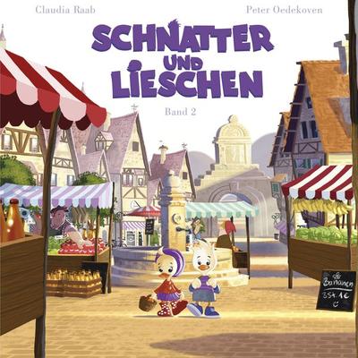 Schnatter und Lieschen - Schnatter und Lieschen gehen auf den Markt - Claudia Raab, Audio, 4061707132100