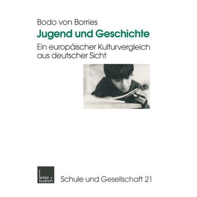 Jugend und Geschichte, Taschenbuch von Bodo Borries, VS Verlag für Sozialwissenschaften, 978-3-8100-2384-1