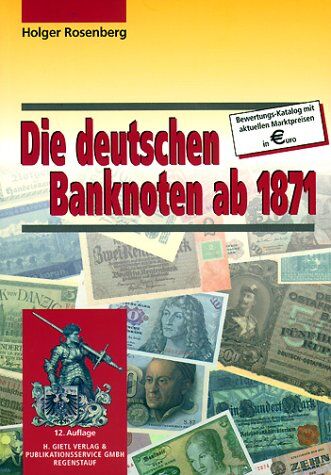 Holger Rosenberg - Die deutschen Banknoten ab 1871 - Preis vom 17.10.2026 19:25:27 h