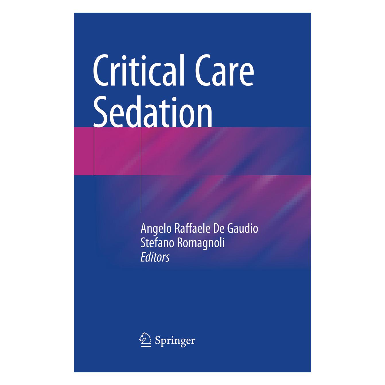 Springer Critical Care Sedation (Englisch, Softcover, Angelo Raffaele De Gaudio, Stefano Romagnoli) (56045196)
