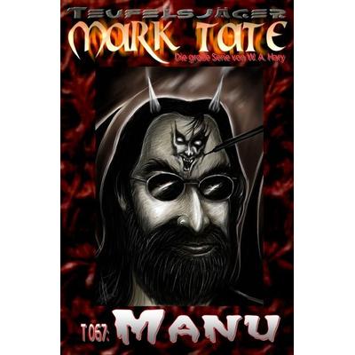 Teufelsjäger Mark Tate / Teufelsjäger Mark Tate 067: Manu, Taschenbuch von Wilfried A. Hary, Epubli, 978-3-7584-7782-9