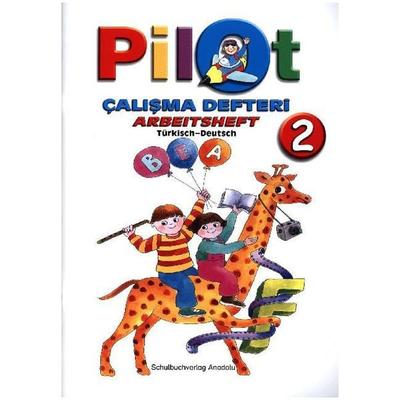 Pilot 2, Geheftet von Mete Atay,Ulas Atay, Schulbuchverlag Anadolu, 978-3-86121-278-2