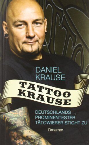 Daniel Krause - Tattoo Krause: Deutschlands prominentester Tätowierer sticht zu - Preis vom 09.10.2026 07:28:09 h