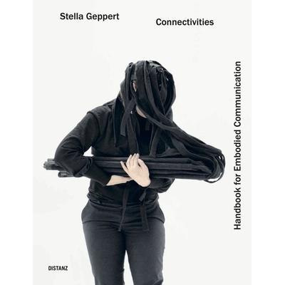 Connectivities, Taschenbuch von Stella Geppert, Distanz Verlag, 978-3-95476-729-8