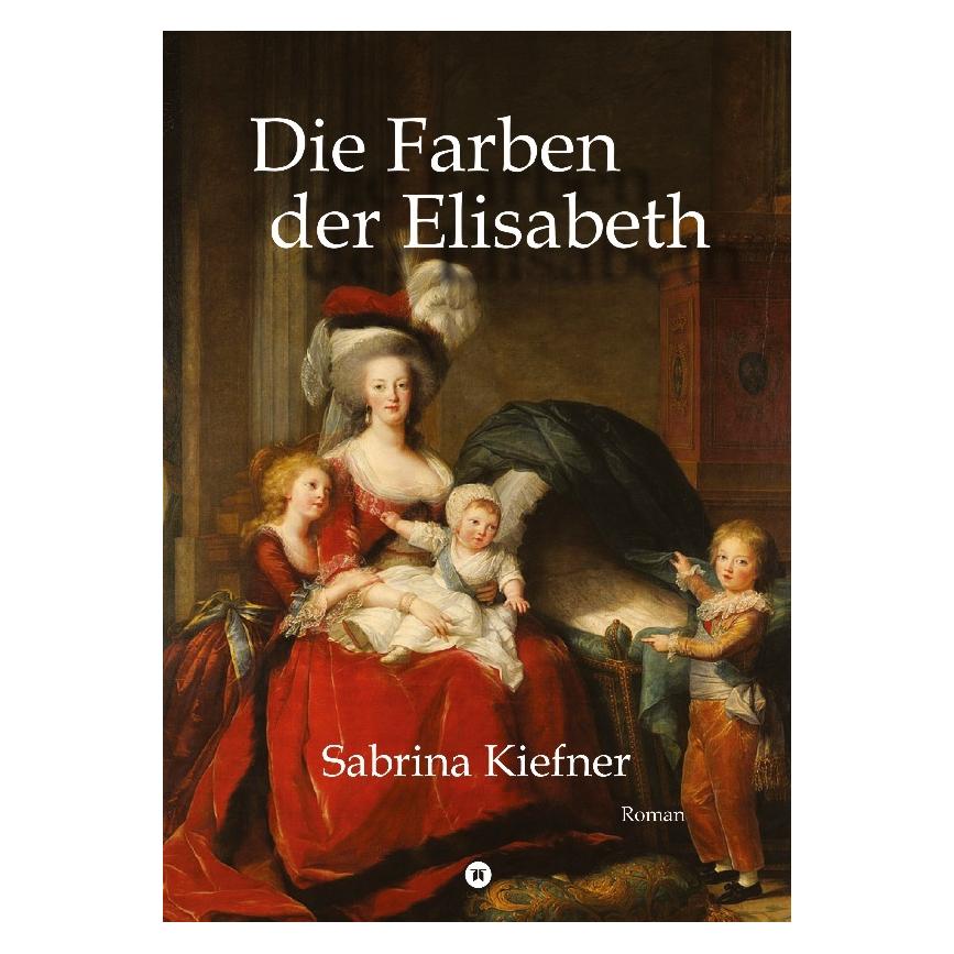 Bod Kiefner:Die Farben der Elisabeth (Deutsch, Softcover, Sabrina Kiefner) (64889759)