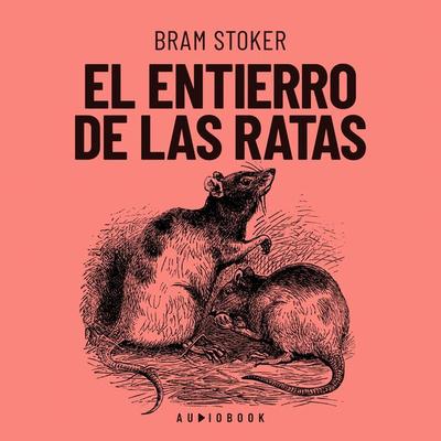 El entierro de las ratas - Bram Stoker, Audio, 4066004596778