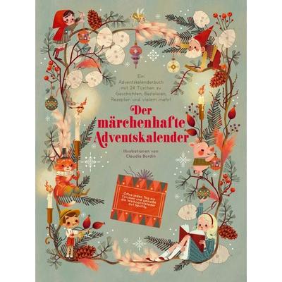 Der märchenhafte Adventskalender. Ein Adventskalenderbuch, Gebundene Ausgabe von , Edizioni White Star SrL