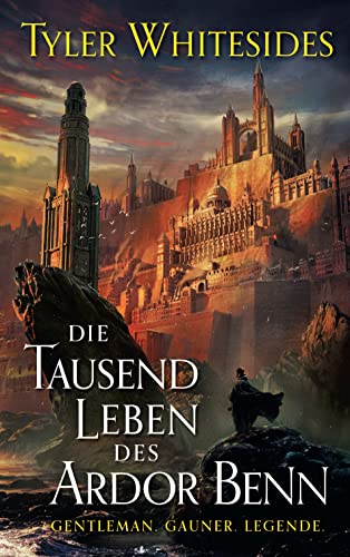 Tyler Whitesides - Die Tausend Leben des Ardor Benn (Die Abenteuer des Meisters von List und Tücke 1) - Preis vom 13.10.2026 19:28:25 h
