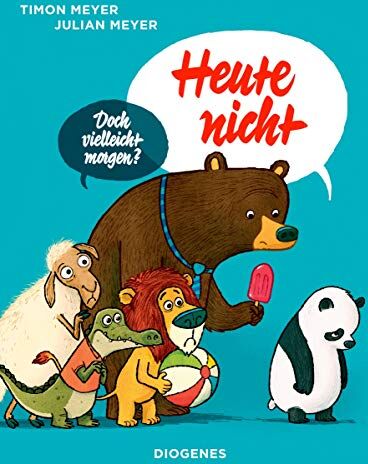 Julian Meyer - Heute nicht (Kinderbücher) - Preis vom 06.10.2026 07:26:00 h