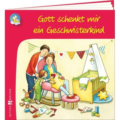 Gott schenkt mir ein Geschwisterkind, Geheftet von Vera Lörks, Butzon & Bercker, 978-3-7666-3609-6