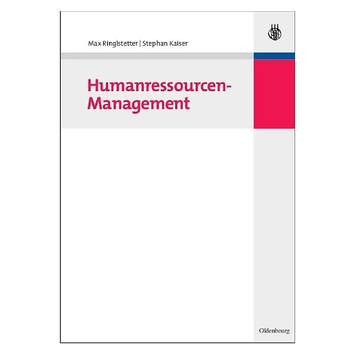 De Gruyter Humanressourcen-Management (Deutsch, Hardcover, Max J. Ringlstetter, Max Ringlstetter, Stephan Kaiser) (7931368)