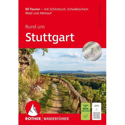 ROTHER Wanderführer Rund um Stuttgart, Taschenbuch von Jörg-Thomas Titz, Rother Bergverlag, 978-3-7633-4783-4