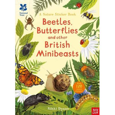 National Trust: Beetles, Butterflies and other British Minibeasts, Taschenbuch von Nikki Dyson, Nosy Crow, 978-1-78800-403-9