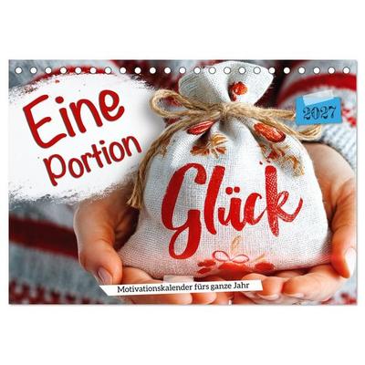 Eine Portion Glück - Motivationskalender fürs ganze Jahr (Tischkalender 2027 DIN A5 quer), CALVENDO Monatskalender