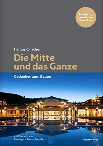 Herwig Ronacher - Die Mitte und das Ganze: Gedanken zum Bauen - Preis vom 18.10.2026 15:28:09 h