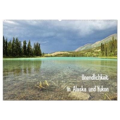 Unendlichkeit in Alaska und Yukon (Wandkalender 2026 DIN A2 quer), CALVENDO Monatskalender