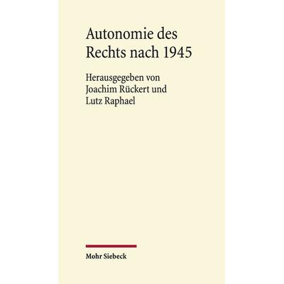 Autonomie des Rechts nach 1945, Gebundene Ausgabe von , Mohr Siebeck, 978-3-16-158928-7