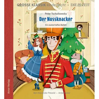Der Nussknacker. Ein zauberhaftes Ballett. - Peter Iljitsch Tschaikowsky,Bert Alexander Petzold, CD, 9783985873104