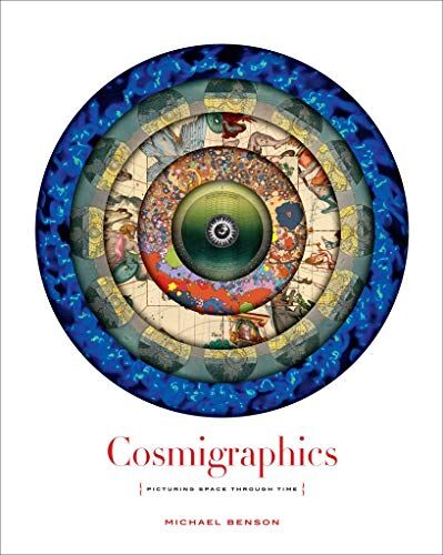 Michael Benson - Cosmigraphics: Picturing Space Through Time - Preis vom 13.10.2026 11:25:28 h
