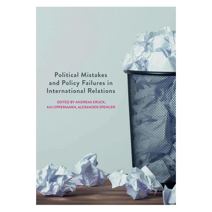 Springer Political Mistakes and Policy Failures in International Relations (Englisch, Softcover, Alexander Spencer, Andreas Kruck, Kai Oppermann) (56056953)