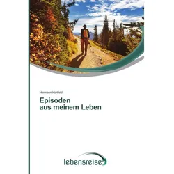 Episoden aus meinem Leben, Sachbücher von Hermann Hartfeld