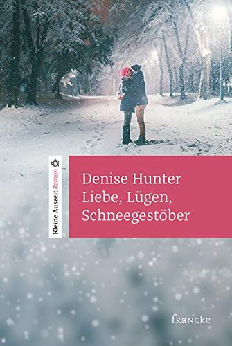 Denise Hunter - Liebe, Lügen, Schneegestöber: Kleine Auszeit Roman - Preis vom 04.10.2026 03:51:26 h