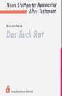 Christian Frevel - Neuer Stuttgarter Kommentar, Altes Testament, Bd.6, Das Buch Rut - Preis vom 07.10.2026 11:45:10 h