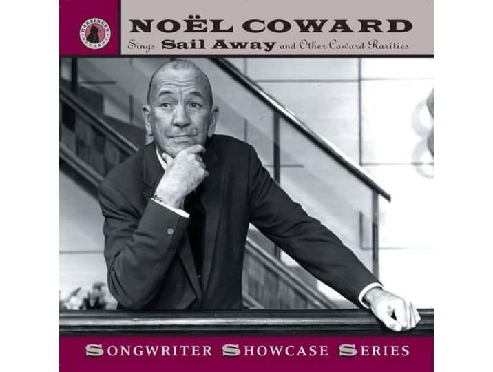 Sings Sail Away & Other Coward Rarities
